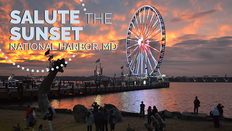 Salute the Sunset at National Harbor
