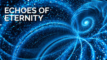 Echoes of Eternity