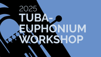 2025 Tuba-Euphonium Workshop